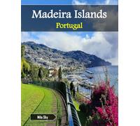 Madeira Islands Portugal: A Luxury Coffee Table Book of Iconic Landmarks
