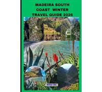 MADEIRA SOUTH COAST WINTER TRAVEL GUIDE 2026