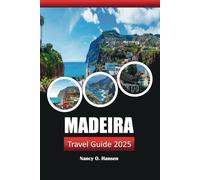 Madeira Travel Guide 2025: Explore Portugal's Stunning Coastlines, Beaches, Hikes, Wine Tastings, and Stunning Ocean Views