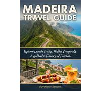 MADEIRA TRAVEL GUIDE: Explore Levada Trails, Hidden Viewpoints & Authentic Flavors of Funchal
