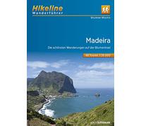 Madeira Wanderungen auf der Blumeninsel: Die schönsten Wanderungen auf der Blumeninsel, 48 Touren, 380 km, 1:35.000