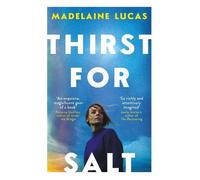 Madelaine Lucas Thirst for Salt (Tascabile)