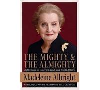 Madeleine Albright The Mighty and the Almighty (Microfilm)