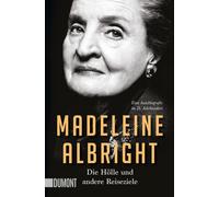 Madeleine Albright Thomas Die Hölle und andere Reiseziele: Eine Aut (Tascabile)