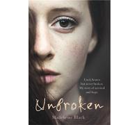 Madeleine Black Unbroken - Used, beaten but never broken. My story o (Tascabile)