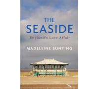 Madeleine Bunting The Seaside (Copertina rigida)