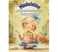 Madeleine compte de 1 à 20 Cahier d'activités - Companion Workbook and Coloring book: Madeleine counts from 1-20 Activity Workbook