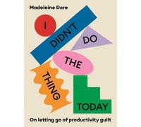 Madeleine Dore I Didn't Do The Thing Today (Tascabile)