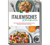 Madeleine Farin Italienisches Kochbuch: Die leckersten Rezepte der i (Tascabile)