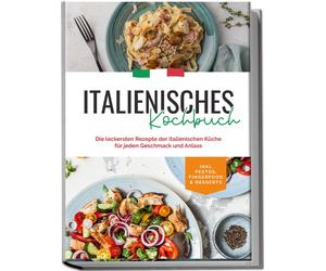 Madeleine Farin Italienisches Kochbuch: Die leckersten Rezepte der i (Tascabile)