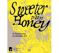 Madeleine Freund Sweeter Than Honey /anglais: A Panorama of Written Art