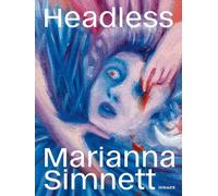 Madeleine Frey Sarah Louisa Henn Marianna Simnett: Headless (Tascabile)