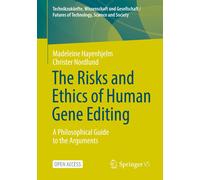 Madeleine Hayen The Risks and Ethics of Human Gene Editing: A Philos (Tascabile)
