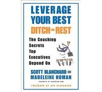 Madeleine Homan Scott Blancha Leverage your Best Ditch the Re (Copertina rigida)