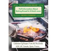 Madeleine Jacob Dutch Oven Bread Recipes Cookbook (Tascabile)