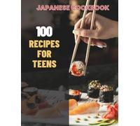 Madeleine Jacob Japanese Cookbook For Teens (Tascabile)
