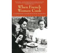 Madeleine Kamman When French Women Cook (Tascabile)