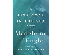 Madeleine L'Engle A Live Coal in the Sea (Tascabile)
