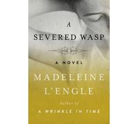 Madeleine L'Engle A Severed Wasp (Tascabile) Katherine Forrester Vigneras
