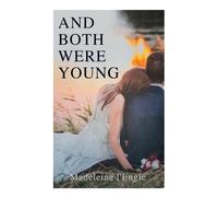 Madeleine L'Engle And Both Were Young (Tascabile)
