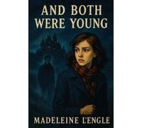 Madeleine L'Engle And Both Were Young (Tascabile)