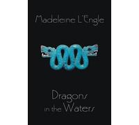 Madeleine L'Engle Dragons in the Waters (Tascabile) Polly O'Keefe