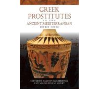 Madeleine M. He Greek Prostitutes in the Ancient Mediterranean, 800 (Tascabile)