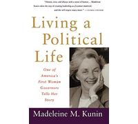 Madeleine May Kunin Living a Political Life (Tascabile)