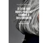 Madeleine Melquiond A ceux qui nous parlent comme à des enfants (Tascabile)
