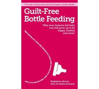 Madeleine Morris Guilt-free Bottle Feeding (Tascabile)