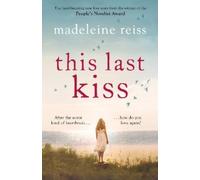Madeleine Reiss This Last Kiss (Tascabile)