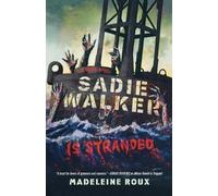 Madeleine Roux Sadie Walker Is Stranded (Tascabile)