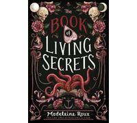 Madeleine Roux The Book of Living Secrets (Copertina rigida)