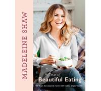Madeleine Shaw A Year of Beautiful Eating (Copertina rigida)