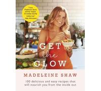 Madeleine Shaw Get The Glow (Copertina rigida)