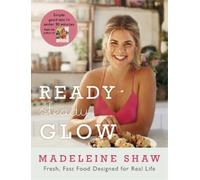 Madeleine Shaw Ready, Steady, Glow (Copertina rigida)