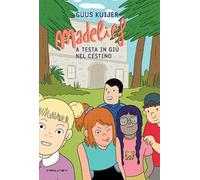 Madelief. A testa in giù nel cestino. Ediz. ad alta leggibilità