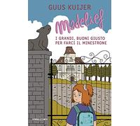Madelief. I grandi, buoni giusto per farci il minestrone