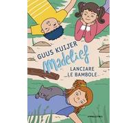 Madelief. Lanciare le bambole. Ediz. illustrata