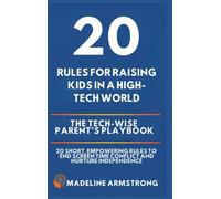 Madeline Armstro 20 Rules for Raising Kids in a High-Tech Wor (Copertina rigida)