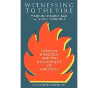Madeline Birmingham William Connolly Witnessing to the Fire (Tascabile)