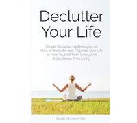 Madeline Crawford Declutter Your Life (Tascabile) Decluttering and Organizing