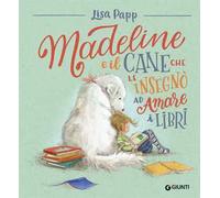 Madeline e il cane che le insegnò ad amare i libri