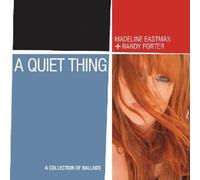 MADELINE EASTMAN+RANDY PO - A Quiet Thing