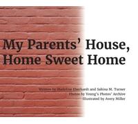Madeline Eberhardt Sabina M Tu My Parents' House, Home Sweet (Copertina rigida)