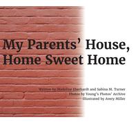 Madeline Eberhardt Sabina M Tu My Parents' House, Home Sweet (Copertina rigida)