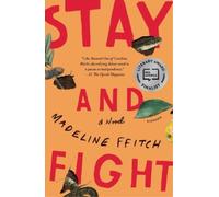Madeline Ffitch Stay and Fight (Tascabile)