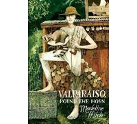 Madeline Ffitch Valparaiso Round the Horn (Tascabile)