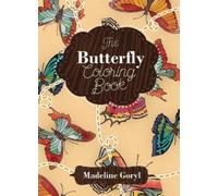 Madeline Goryl The Butterfly Coloring Book (Tascabile)