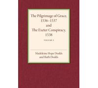 Madeline Hope D The Pilgrimage of Grace 1536-1537 and the Exeter Con (Tascabile)
